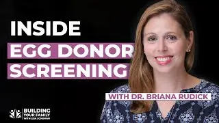 How Fertility Clinics Screen Egg Donors | Ethics & Process | Building your family