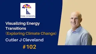 [102] Visualizing Energy Transitions (Exploring Climate Change) (Cutler J Cleveland)