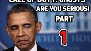 Call of Duty: Ghosts - Are You Serious Part 1