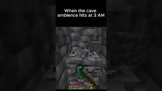 When the cave ambience kicks in