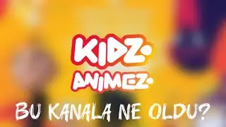 Kidz Animez TV'ye Ne Oldu?