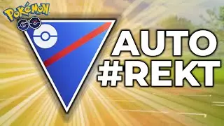 AUTO REKT BATTLES IN GREAT LEAGUE (EPISODE 1) | POKEMON GO PVP