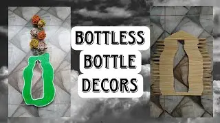 🍾BOTTLESS BOTTLE DECORS|#diy #artandcraft #homedecor #reuseable #reuse #artwork #diycrafts #S sonart