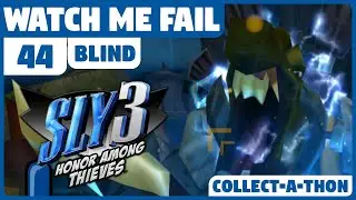 Watch Me Fail | Sly 3: Honor Among Thieves (BLIND) | 44 | 