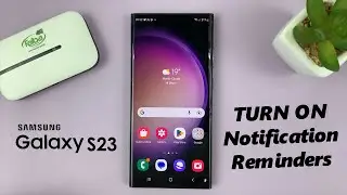 How To Enable Notification Reminders On Samsung Galaxy S23's