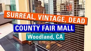 Surreal, Vintage, Dead: County Fair Mall, Woodland, CA