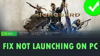 Исправлена ​​ошибка запуска Highguard на ПК: игра не запускается, не запускается или запуск не уд...