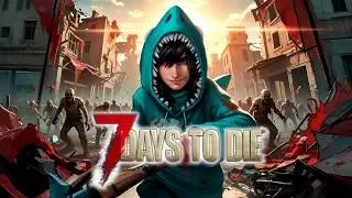 ВОЗВРАЩЕНИЕ В 7 DAYS TO DIE ЧЕРЕЗ 10 ЛЕТ! Что изменилось в 2026? Day 7
