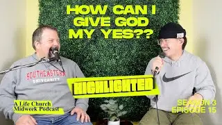 Highlighted: A Conversation About Faithfulness - How Can I Give God My Yes??