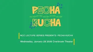 Muskegon Community College Lecture Series - PECHA KUCHA - 2026