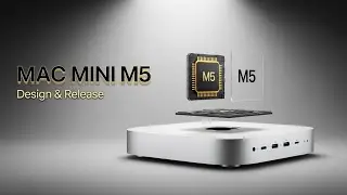 NEW Mac Mini M5 Leak &mdash; Radical Redesign, M5 Performance & Release Date Breakdown