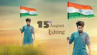 15 August independence Day 🇮🇳|photo editing tutorial| EP 2|K_D EDiTZ