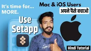 Stop Buying Mac & iOS Apps! Setapp Subscription Review Hindi (Save Money & Time!)