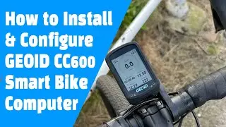 How to Install & Configure GEOID CC600 Smart Bike Computer (Step-by-Step GPS Setup)