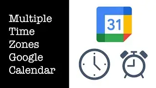 Two Different Time Zones in Google Calendar || Google Calendar Tips and Tricks