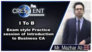 Exam style Practice session of Introduction to Business CA | 𝗦𝗶𝗿 𝗠𝗮𝘇𝗵𝗮𝗿
