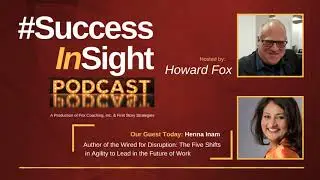 Henna Inam, Author of the Wired for Disruption: The Five Shifts in Agility to Lead in Future of Work