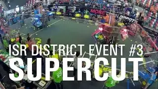 D-Bug #3316 - ISR District Event #3 Supercut