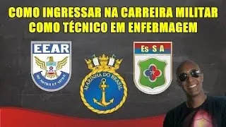 TÉCNICO EM ENFERMAGEM: COMO INGRESSAR NA CARREIRA MILITAR