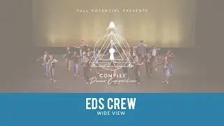 1st Place: EDS Crew (Wide View) | Complex Dance Competition 2025