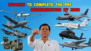 Duterte Promise To Complete The PAF Modernization by 2022