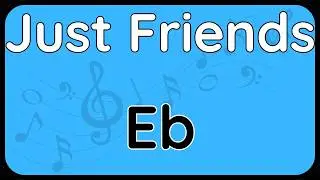 Just Friends &middot; Backing Track (Eb Version) for Alto Sax & Baritone Sax (+lyrics)