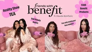 Claudia Bonifazio spills the LOVE ISLAND Tea & never washes her face??! | Friends with Benefit Ep 1