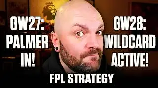 FPL GW32 Wildcard Is Too Late To Save Your Season - Act Now! 🚨⏰💣 GW27 Preview Fantasy Premier League