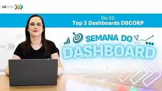 Top 3 Dashboards do ERP DBCORP | Semana do Dashboard - DBCORP Brasil