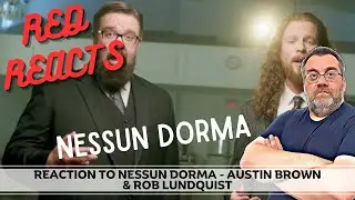 Reaction To Nessun Dorma - Austin Brown & Rob Lundquist | Red Reacts