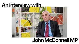 Left Book Club interviews John McDonnell