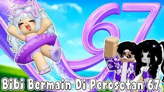 BIBI MEMBUAT PEROSOTAN 67 TERBESAR BERSAMA MAMI DAN PAPI  || WATERPARK🏡ROBLOX INDONESIA