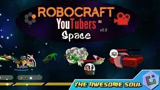 Robocraft YouTubers in Space!!!