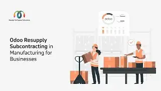 Odoo Resupply Subcontracting In Manufacturing For Businesses | Odoo ERP | Master Software Solutions