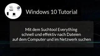 Mit dem Such-Tool Everything schnell und effektiv nach Dateien suchen! Dateisuche in Windows 10