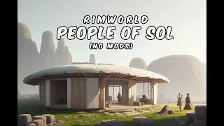 Rimworld - Citizens of Sol - Colonists make it back home with goods... - Episode 126