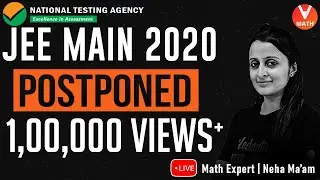 JEE Main 2020 Postponed? | Vedantu Math