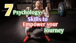 7 Psychology skills to empower your journey | 7 Psychological Skills for Personal Growth