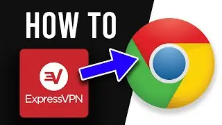 ExpressVPN Chrome Extension Tutorial For Beginners (Step By Step)