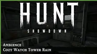 Hunt Showdown Ambience - Cozy Watch Tower With Rain - Sounds of gunshots and rain for sleep