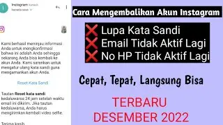 Cara mengembalikan akun Instagram lupa kata sandi, email dan nomor HP tidak aktif lagi Desember 2022