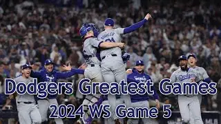 Greatest Games in Dodgers History  - 2024 WS Game 5 - LAD @ NYY