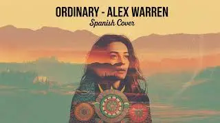 Alex Warren - Ordinary (Spanish Cover) // Anatolian Psych & Chillwave Fusion