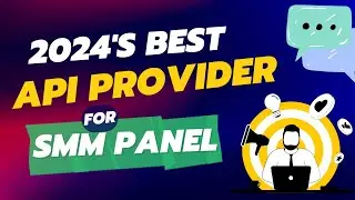 Best API Provider For SMM Panel 2024 | Best SMM Panel For Resellers In India