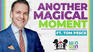 Win Win Charity Magical Moment ft. Tom Pesce