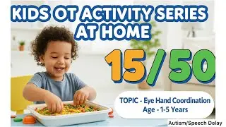 Episode - 15/50 | Eye 👁️ Hand 🤚 coordination | Autism/speech delay
