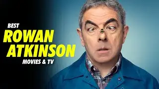 9 Best Rowan Atkinson Movies and Tv Shows