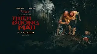 THI&Ecirc;N ĐƯỜNG M&Aacute;U TRAILER - KC: 31.12.2025