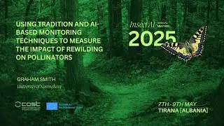Tradition+AI-based monitoring techniques to measure rewilding impact on pollinators [Graham Smith]