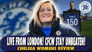 Live from London Review! Chelsea Remain Undefeated Despite Late Draw! #CFCW
